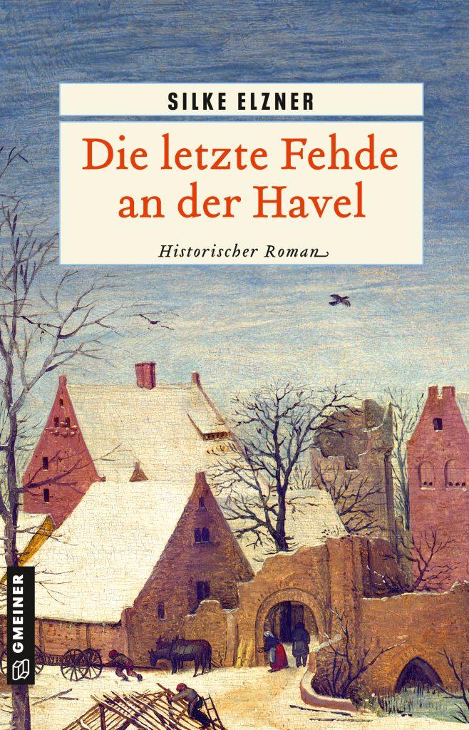 Die letze Fehde an der Havel von Silke Elzner